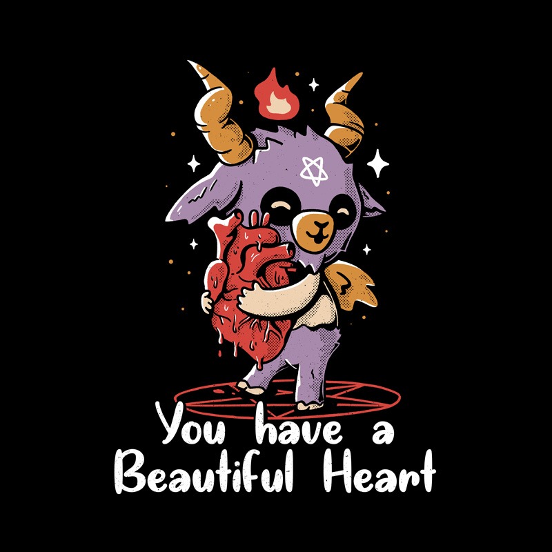 You Have a Beautiful Heart