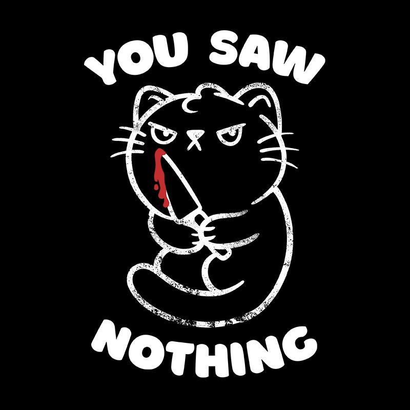 You Saw Nothing