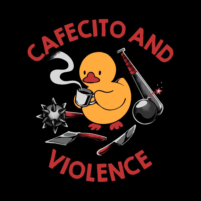 Cafecito And Violence Funny Duck