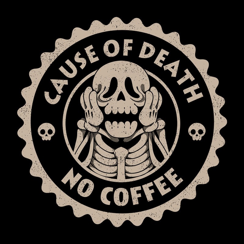 Cause of Death no Coffee Skeleton