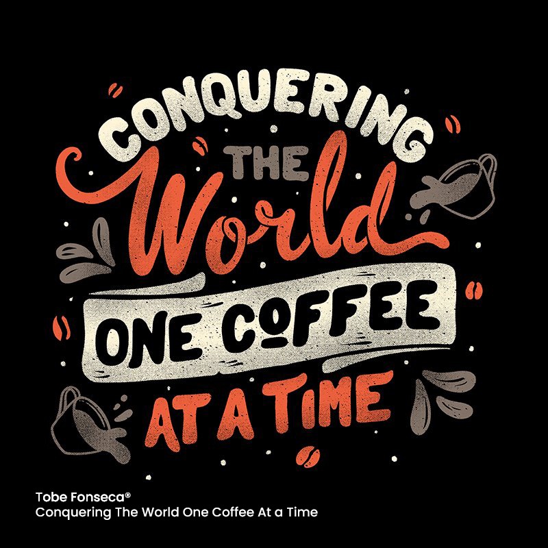 Conquering The World One Coffee at a Time