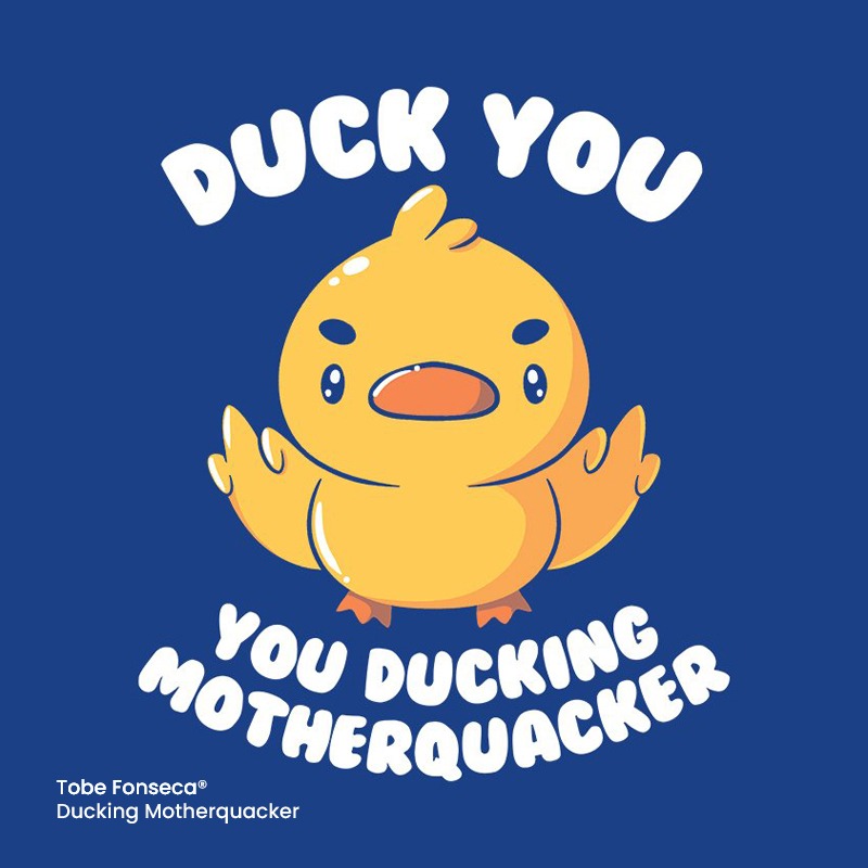 Ducking Motherquacker
