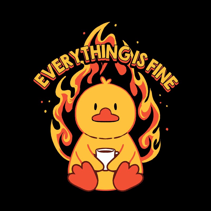 Everything is Fine Duck