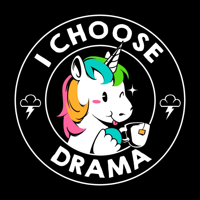 I Choose Drama Kawaii Unicorn