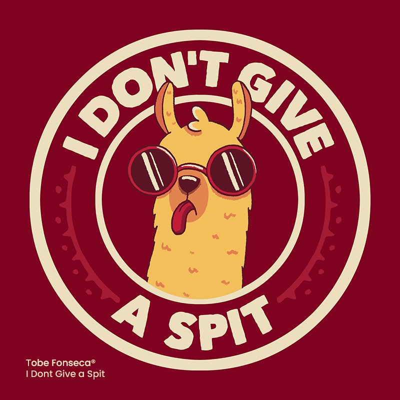 I Don’t Give a Spit