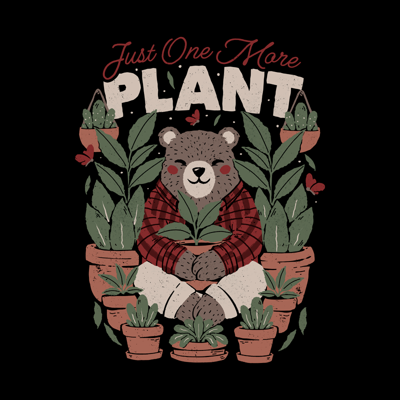 Just One More Plant