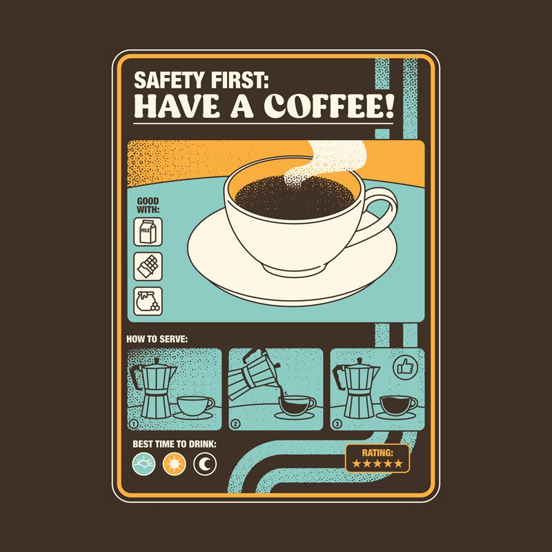 Safety First: Have a Coffee!!