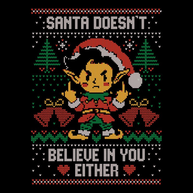Santa Doesn’t Believe In You Either